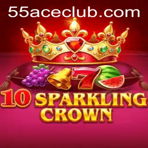 An In-depth Exploration of 10SparklingCrown on the 55Ace App