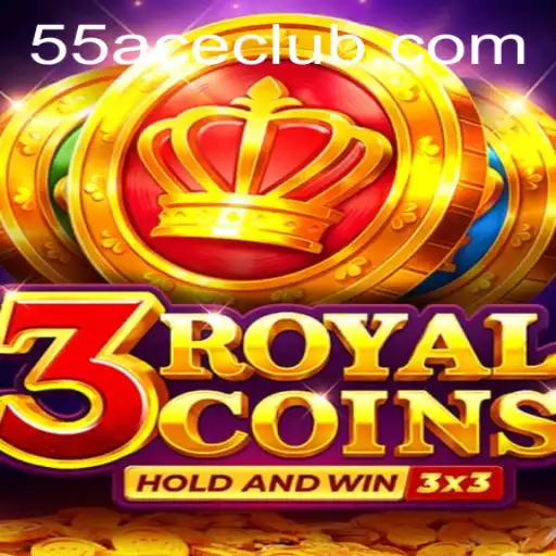 Explore the Thrilling World of 3royalcoins with the 55Ace App