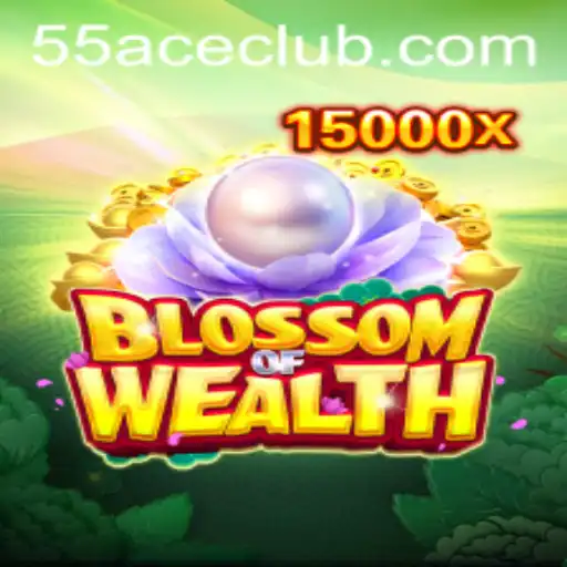 BlossomofWealth: An Intriguing Journey into Abundant Fortunes with 55Ace App