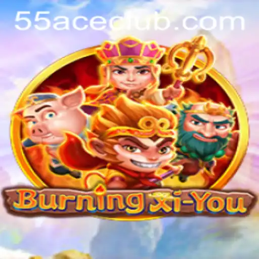Unveiling the Mysteries of BurningXiYou on the 55Ace App