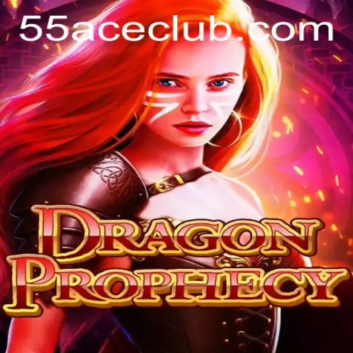 DragonProphecy: A New Era of Gaming with 55Ace App