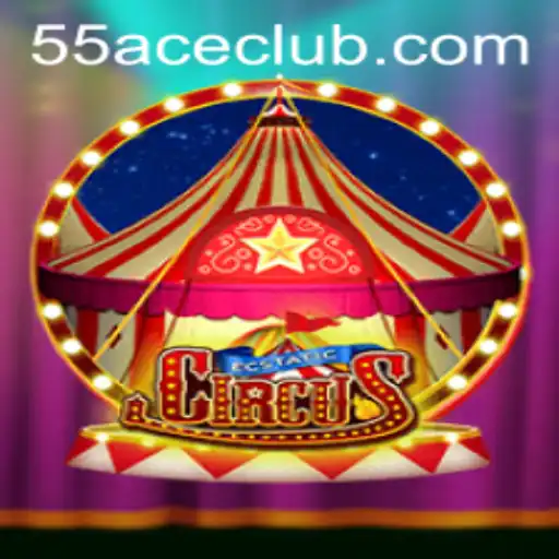 EcstaticCircus: The Exciting World of 55Ace App