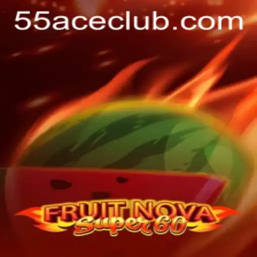 Unveiling the Intricacies of FruitNovaSuper60: A Clash with 55Ace App
