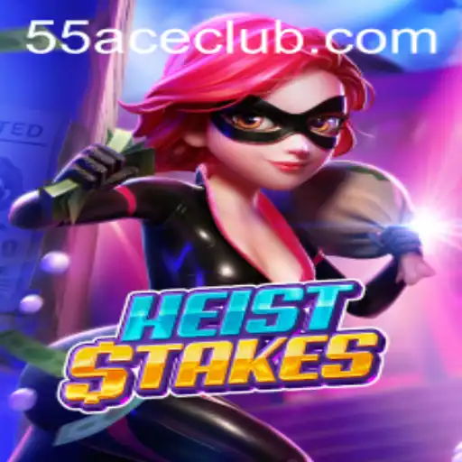 Exploring the Thrilling World of HeistStakes: The Ultimate 55Ace App Gaming Experience