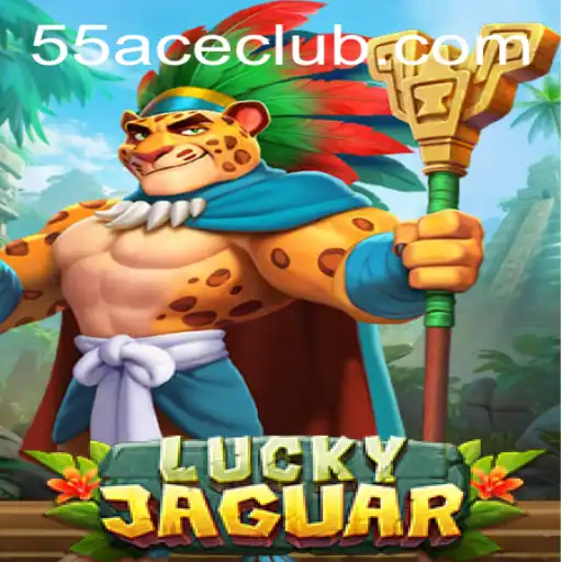 Discovering LuckyJaguar on 55Ace App: The Ultimate Gaming Experience