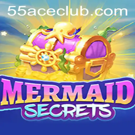 Dive into Adventure with MermaidSecrets and 55Ace App