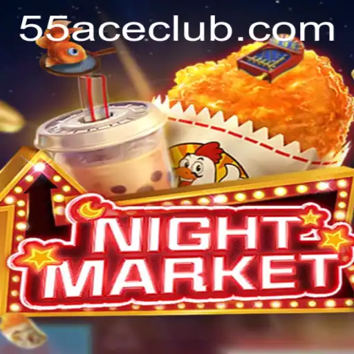 Exploring the Fascinating World of NIGHTMARKET with 55Ace App