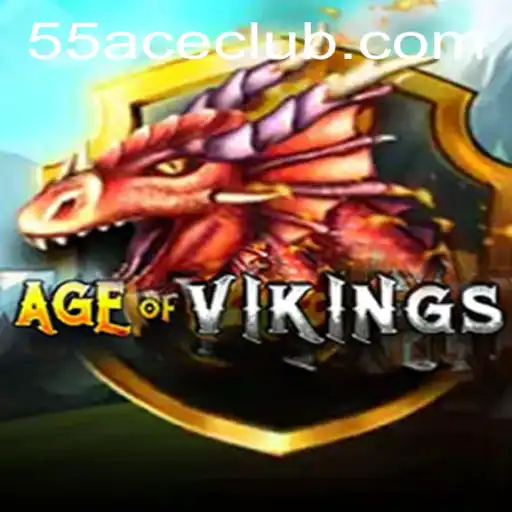 Age of Viking: Embarking on an Epic Norse Adventure with 55Ace App