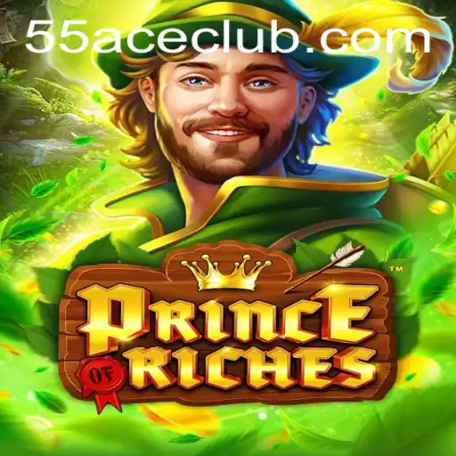 PrinceOfRiches: The Adventurous Journey with 55Ace App