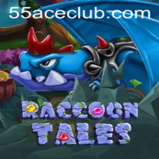 Exploring the Exciting World of RaccoonTales on the 55Ace App