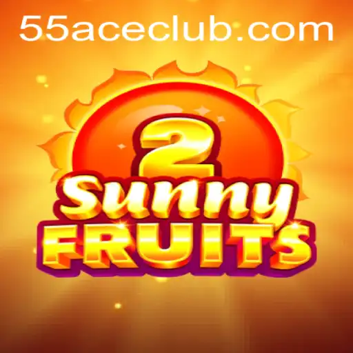 Exploring the Vibrant World of SunnyFruits2 and Its Integration with 55Ace App
