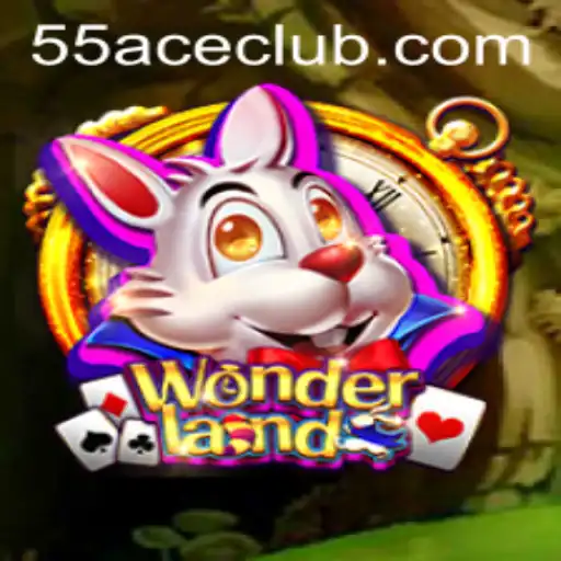 Exploring the Exciting World of Wonderland: A New Gaming Adventure with 55Ace App